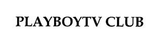 PLAYBOYTV CLUB trademark