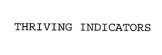 THRIVING INDICATORS trademark