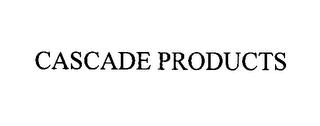 CASCADE PRODUCTS trademark