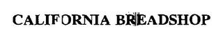 CALIFORNIA BREADSHOP trademark