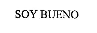 SOY BUENO trademark