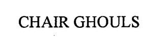 CHAIR GHOULS trademark