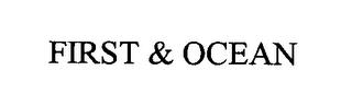 FIRST & OCEAN trademark