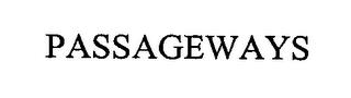 PASSAGEWAYS trademark