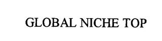 GLOBAL NICHE TOP trademark