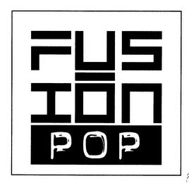 FUSION POP trademark