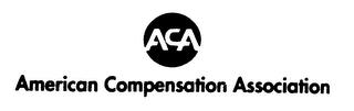 AMERICAN COMPENSATION ASSOCIATION trademark