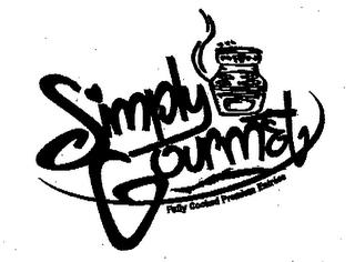 SIMPLY GOURMET FULLY COOKED PREMIUM ENTREES trademark