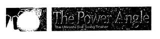 THE POWER ANGLE THE ULTIMATE GOLF SWING TRAINER trademark