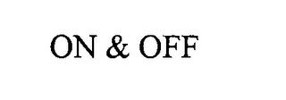 ON & OFF trademark