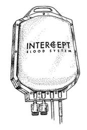 INTERCEPT BLOOD SYSTEM trademark