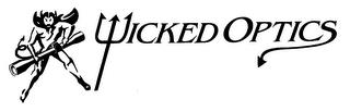 WICKED OPTICS trademark