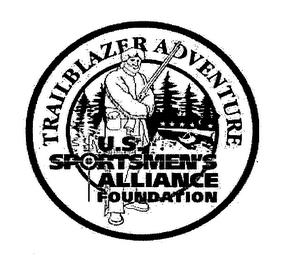 TRAILBLAZER ADVENTURE U.S. SPORTSMEN'S ALLIANCE FOUNDATION trademark