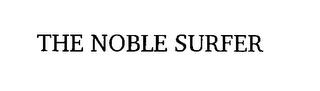 THE NOBLE SURFER trademark