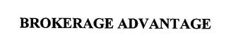 BROKERAGE ADVANTAGE trademark