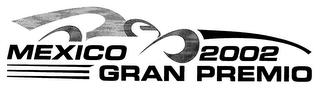 MEXICO 2002 GRAN PREMIO trademark