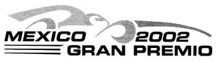 MEXICO 2002 GRAN PREMIO trademark