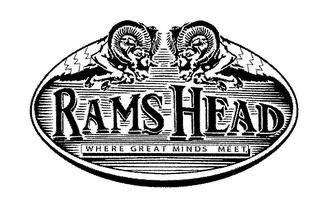 RAMS HEAD WHERE GREAT MINDS MEET trademark