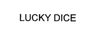 LUCKY DICE trademark