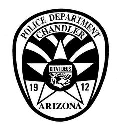 POLICE DEPARTMENT CHANDLER ARIZONA 1912 DITAT DEUS trademark