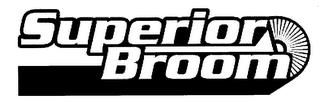 SUPERIOR BROOM trademark