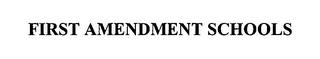 FIRST AMENDMENT SCHOOLS trademark