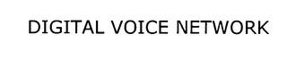 DIGITAL VOICE NETWORK trademark