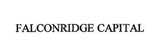 FALCONRIDGE CAPITAL trademark