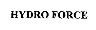 HYDRO FORCE trademark