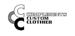 CCC COMPLIMENTS CUSTOM CLOTHIER trademark