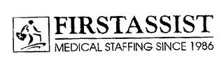 FIRSTASSIST MEDICAL STAFFING SINCE 1986 trademark