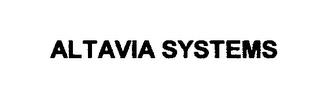 ALTAVIA SYSTEMS trademark