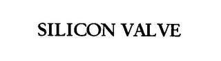 SILICON VALVE trademark