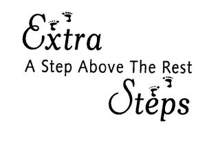 EXTRA STEPS A STEP ABOVE THE REST trademark