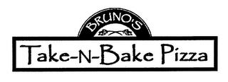 BRUNO'S TAKE-N-BAKE PIZZA trademark