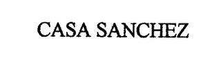 CASA SANCHEZ trademark