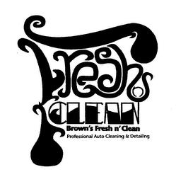 FRESH CLEAN BROWN'S FRESH N' CLEAN PROFESSIONAL AUTO CLEANING & DETAILING trademark