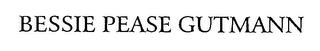 BESSIE PEASE GUTMANN trademark