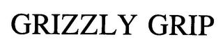 GRIZZLY GRIP trademark