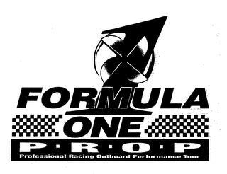 FORMULA ONE P R O P PROFESSIONAL RACING OUTBOARD PERFORMANCE TOUR trademark