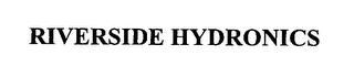 RIVERSIDE HYDRONICS trademark