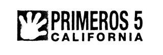 PRIMEROS 5 CALIFORNIA trademark