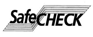 SAFECHECK trademark