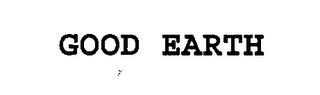 GOOD EARTH trademark