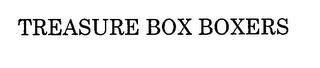 TREASURE BOX BOXERS trademark