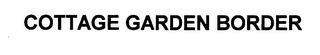 COTTAGE GARDEN BORDER trademark