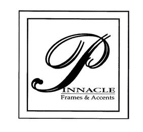 PINNACLE FRAMES & ACCENTS trademark