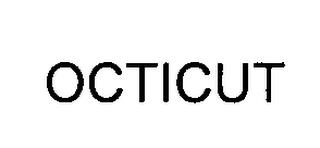 OCTICUT trademark