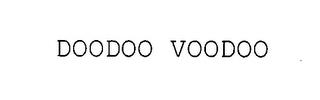 DOODOO VOODOO trademark