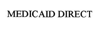 MEDICAID DIRECT trademark